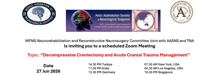 WFNS-Neurorehabilitation and Reconstructive Neurosurgery Committee Joint with AASNS and TNA is inviting you to a scheduled Zoom Meeting
