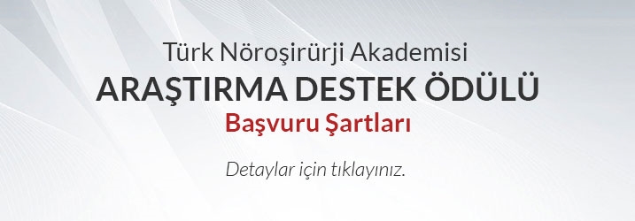 Türk Nöroşirürji Akademisi Araştırma Destek Ödülü Başvuru Şartları